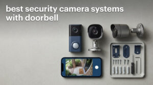 best security camera systems with doorbell