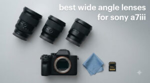 best wide angle lenses for sony a7iii