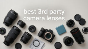 best 3rd party camera lenses
