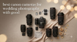 best canon cameras for wedding photography with good
