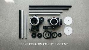 best follow focus systems