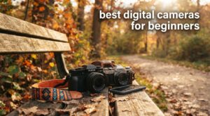 best digital cameras for beginners