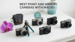 best point and shoot cameras with macro