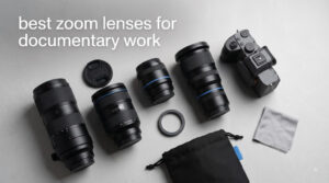 best zoom lenses for documentary work