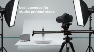 best cameras for studio product video