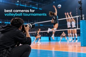 best cameras for volleyball tournaments