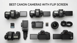 best canon cameras with flip screen