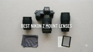 best nikon z mount lenses