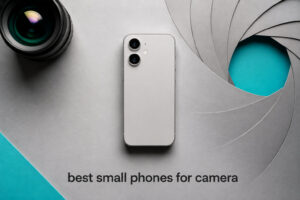 best small phones for camera