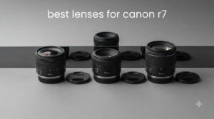 best lenses for canon r7