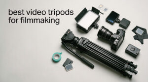 best video tripods for filmmaking