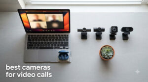 best cameras for video calls
