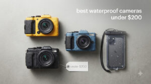 best waterproof cameras under $200