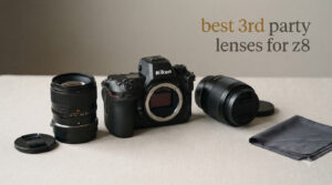 best 3rd party lenses for z8