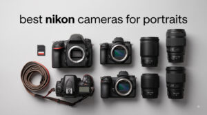 best nikon cameras for portraits