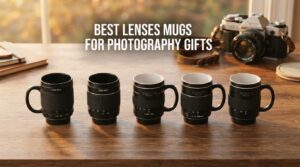 best lenses mugs for photography gifts