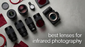 best lenses for infrared photography
