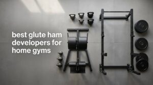 best glute ham developers for home gyms