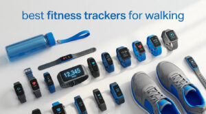 best fitness trackers for walking