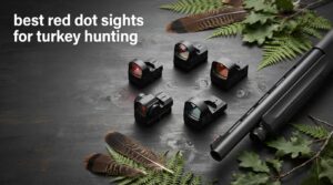 best red dot sights for turkey hunting