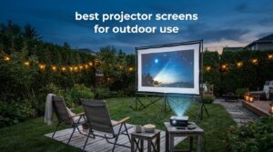 best projector screens for outdoor use