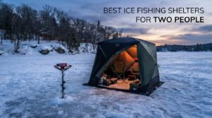 best ice fishing shelters for two people